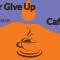 Image of Never Give Up Café visit